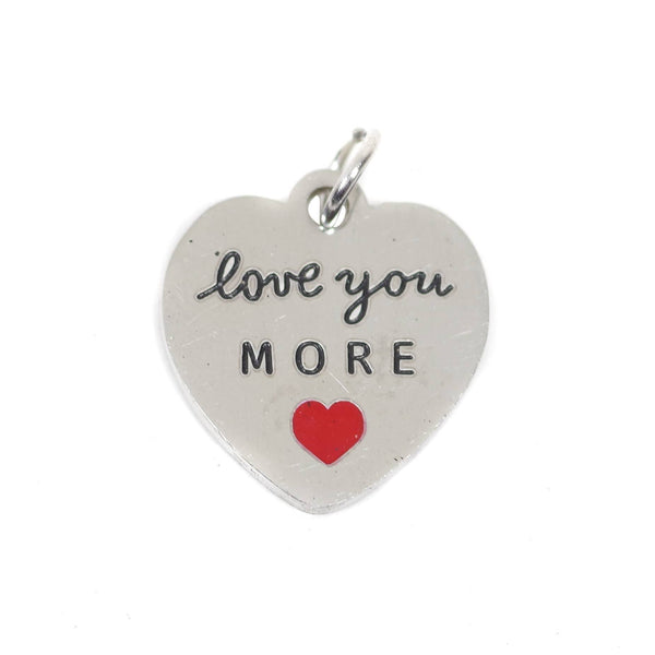 1 pcs Stainless Steel Charm with Closed Jump Ring - Love You More